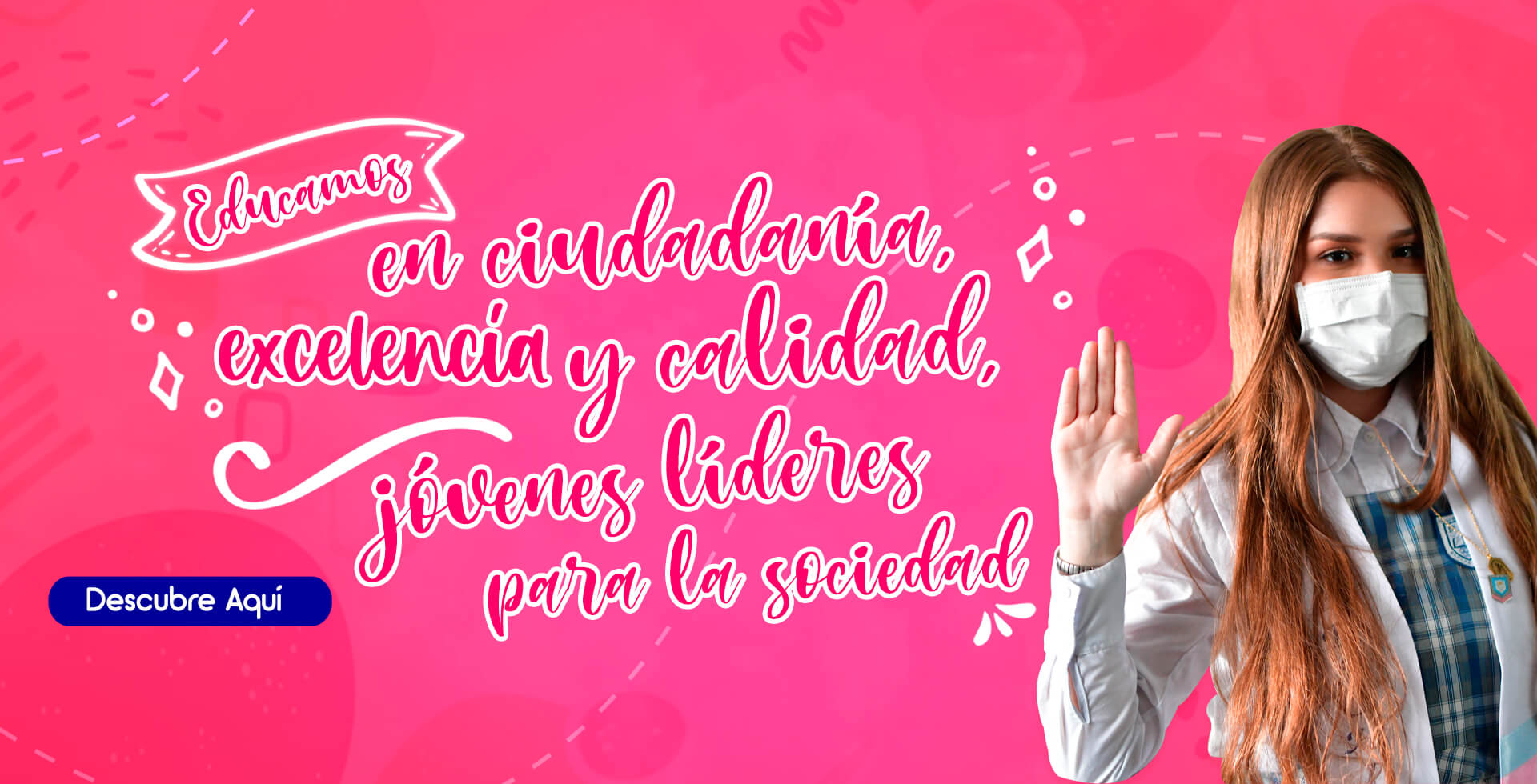 Educamos en ciudadanía, excelencia y calidad, jovenes líderes para la sociedad